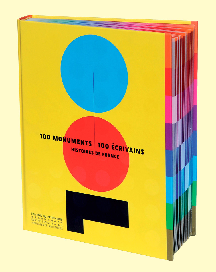 Uli Meisenheimer-Design graphique du livre 100 monuments / 100 écrivains qui présente les cent monuments historiques majeurs de France.
Centre des monuments nationaux / Éditions du patrimoine